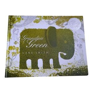 Grandpa Green by Elaine Smith - Green Illustrated Book